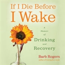 If I Die Before I Wake by Barb Rogers