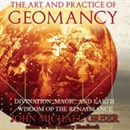 The Art and Practice of Geomancy by John Michael Greer