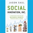Social Innovation, Inc. by Jason Saul