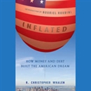 Inflated: How Money and Debt Built the American Dream by R. Christopher Whalen