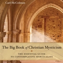 The Big Book of Christian Mysticism by Carl McColman