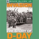 Sterling Point Books: Invasion: The Story of D-Day by Bruce Bliven