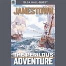 Sterling Point Books: Jamestown: The Perilous Adventure by Olga Hall Quest
