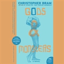 Gods and Monsters by Christopher Bram