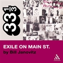 The Rolling Stones' Exile on Main St. by Bill Janovitz