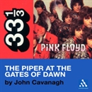 Pink Floyd's Piper at the Gates of Dawn by John Eric Cavanagh