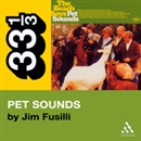 Beach Boys' Pet Sounds by Jim Fusilli