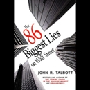 The 86 Biggest Lies on Wall Street by John R. Talbott