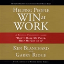 Helping People Win at Work by Ken Blanchard