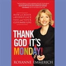 Thank God It's Monday by Roxanne Emmerich