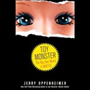 Toy Monster: The Big, Bad World of Mattel by Jerry Oppenheimer