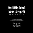 The Little Black Book for Girlz by St. Stephen's Community House