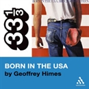 Bruce Springsteen's Born in the USA by Geoffrey Himes