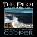 The Pilot: A Tale of the Sea by James Fenimore Cooper