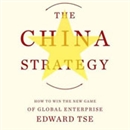The China Strategy by Edward Tse
