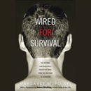 Wired for Survival by Margaret M. Polski