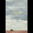 High Cotton: Four Seasons in the Mississippi Delta by Gerard Helferich
