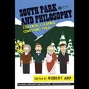 South Park and Philosophy by Robert Arp