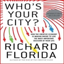 Who's Your City? by Richard Florida