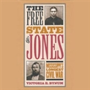 The Free State of Jones by Victoria E. Bynum