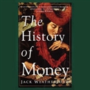 The History of Money by Jack Weatherford