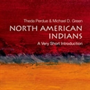 North American Indians: A Very Short Introduction by Theda Perdue