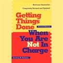 Getting Things Done When You Are Not in Charge by Geoffrey M. Bellman