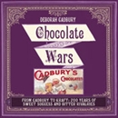 Chocolate Wars by Deborah Cadbury