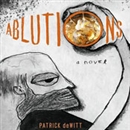 Ablutions by Patrick DeWitt