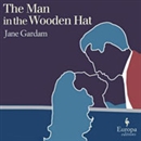 The Man in the Wooden Hat by Jane Gardam