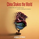 China Shakes the World by James Kynge