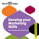 Develop Your Marketing Skill by Neil Richardson