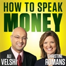 How to Speak Money: The Language and Knowledge You Need Now by Ali Velshi