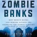 Zombie Banks by Yalman Onaran