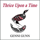 Thrice Upon a Time by Genni Gunn