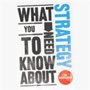 What You Need to Know About Strategy by Jo Whitehead