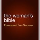 The Woman's Bible by Elizabeth Cady Stanton