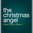 The Christmas Angel by Abbie Farwell Brown