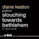 Slouching Towards Bethlehem by Joan Didion