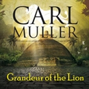 Grandeur of the Lion by Carl Muller