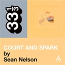 Joni Mitchell's 'Court and Spark' by Sean Nelson