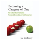 Becoming a Category of One by Joe Calloway