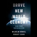Brave New World Economy by Wilhelm Hankel
