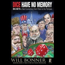 Dice Have No Memory by Will Bonner