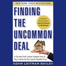 Finding the Uncommon Deal by Adam Leitman Bailey