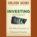 Investing Without Wall Street by Sheldon Jacobs