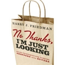 No Thanks, I'm Just Looking by Harry J. Friedman