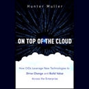 On Top of the Cloud by Hunter Muller