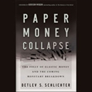 Paper Money Collapse by Detlev S. Schlichter