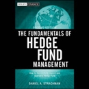 The Fundamentals of Hedge Fund Management, 2nd Edition by Daniel A. Strachman